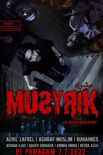 Movie poster for Sinopsis Filem Musyrik - Api Neraka Menantimu (2022)