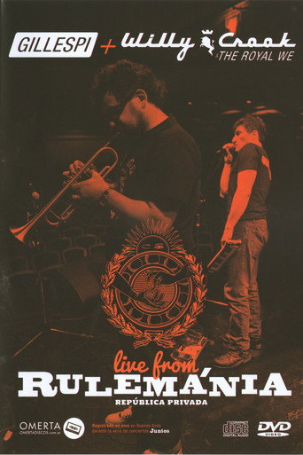 Movie poster for Gillespi + Willy Crook - Live from Rulemánia (2011)