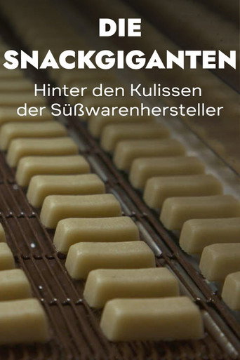 Movie poster for The Snack Giants – Behind the Scenes of Confectionery Manufacturers (2022)