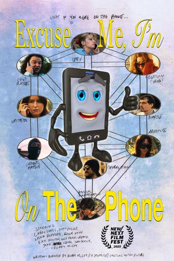 Movie poster for Excuse Me, I'm On The Phone (2025)