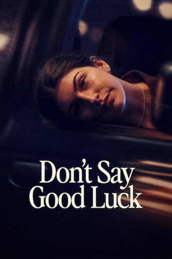 Movie poster for Don't Say Good Luck (2026)