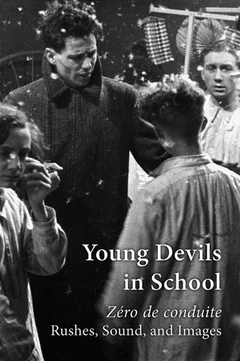 Movie poster for Young Devils in School: Zéro de conduite — Rushes, Sound, and Images (2017)