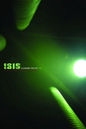 Movie poster for Isis - Clearing The Eye (2006)