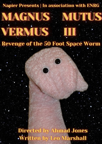 Movie poster for MAGNUS MUTUS VERMUS III: Revenge of the 50 Foot Space Worm (2024)