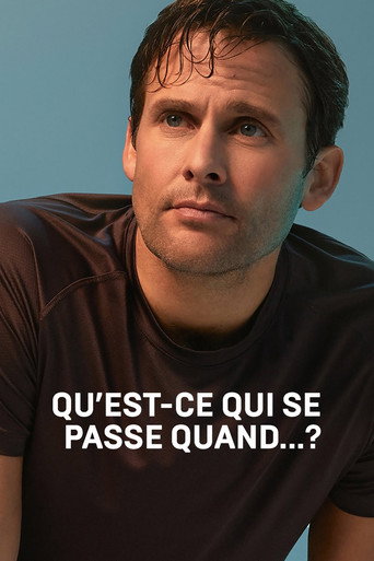 Series poster for Qu'est-ce qui se passe quand...? (2024)