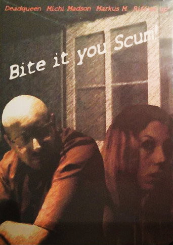 Movie poster for Bite It You Scum! (2016)
