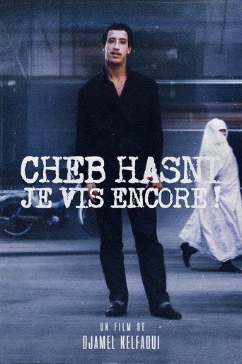 Movie poster for Cheb Hasni, Je vis encore ! (2008)