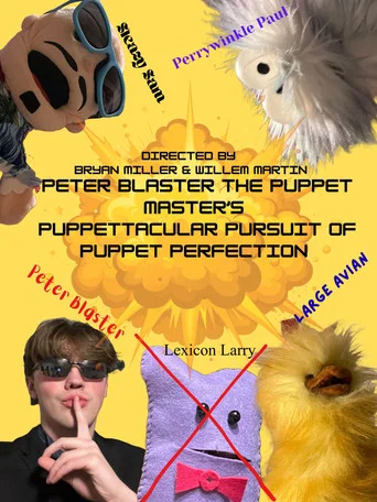 Movie poster for Peter Blaster the Puppet Master's Puppettacular Pursuit of Puppet Perfection (2026)