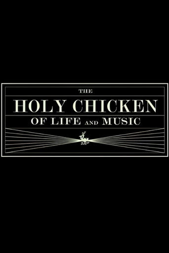 Movie poster for The Holy Chicken of Life and Music (2010)