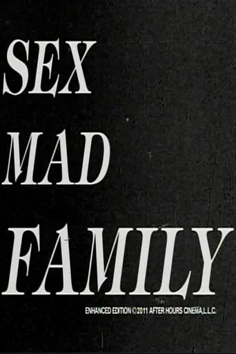 Movie poster for Sex Mad Family Grindhouse Triple Feature (2012)