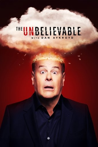 The UnBelievable with Dan Aykroyd poster