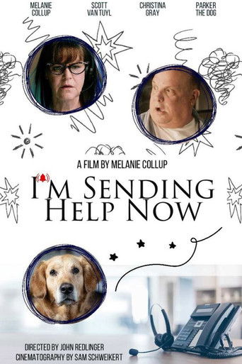 I'm Sending Help Now poster