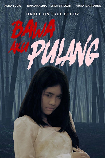 Movie poster for Bawa Aku Pulang (2021)