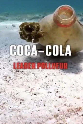 Movie poster for Coca-Cola und das Plastikproblem: Ein Konzern in der Kritik (2022)