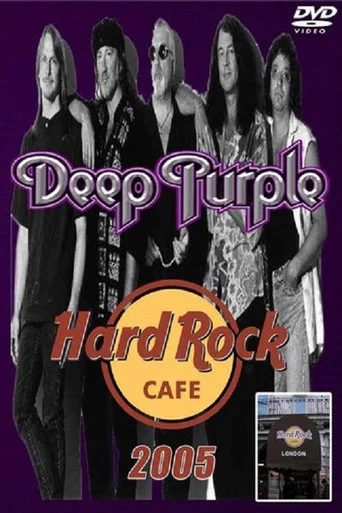 Movie poster for Deep Purple: Live at Hard Rock Café, London (2005)