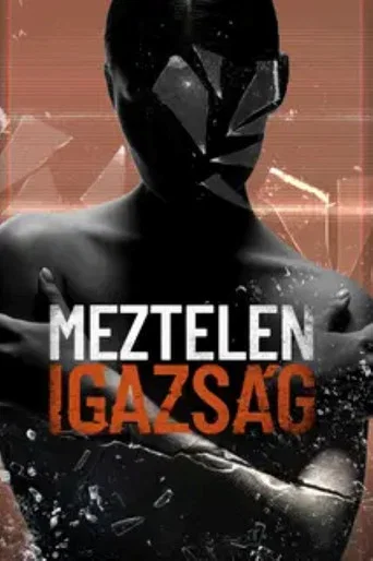 Series poster for Meztelen igazság (2026)