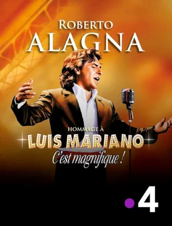Movie poster for Roberto Alagna : C'est magnifique ! Hommage à Luis Mariano (2025)