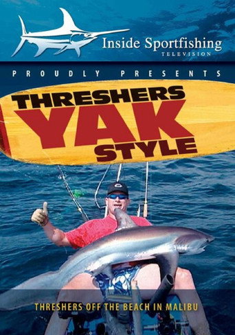 Movie poster for Inside Sportfishing: Threshers Yak Style (2002)