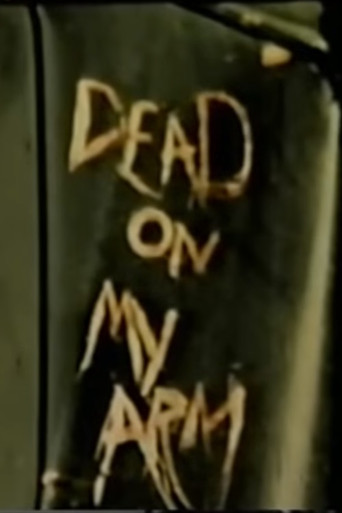 Movie poster for Dead On My Arm (1985)