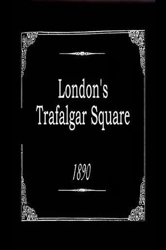 Movie poster for London's Trafalgar Square (1890)