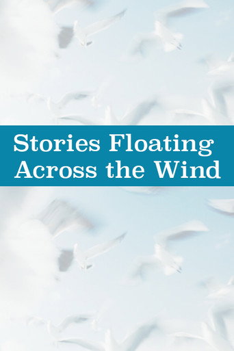 Movie poster for Stories Floating on the Wind (2018)