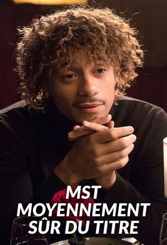Series poster for MST : Moyennement Sûr du Titre (2022)