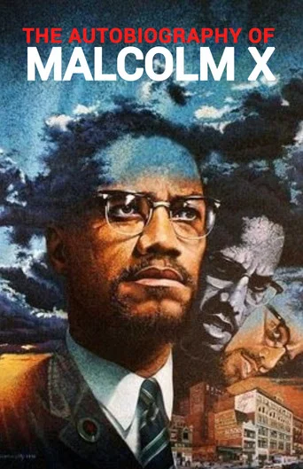 Movie poster for The Autobiography of Malcolm X (2001)