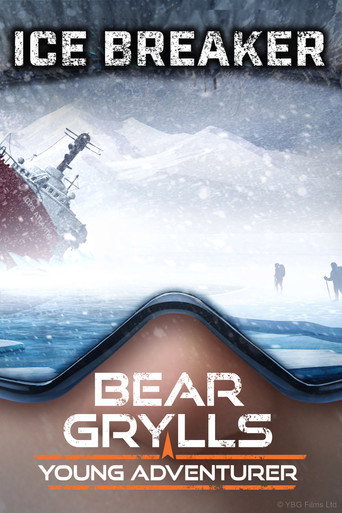 Movie poster for Bear Grylls, Young Adventurer: Icebreaker
