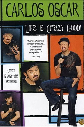 Movie poster for Carlos Oscar: Life is Crazy Good (2007)