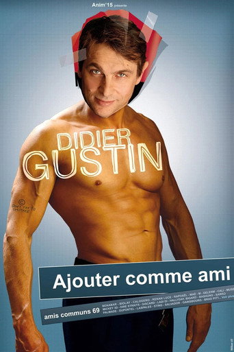 Movie poster for Didier Gustin - Ajouter Comme Ami (2011)