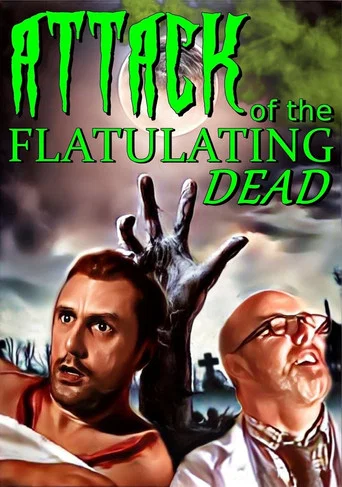 Movie poster for Attack Of The Flatulating Dead (2023)