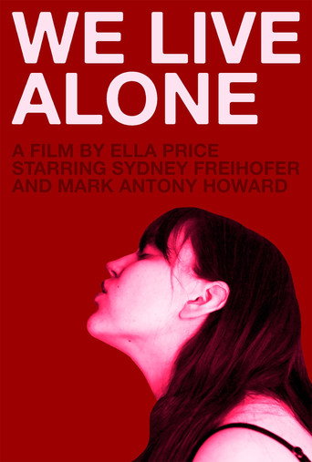 Movie poster for We Live Alone (2022)