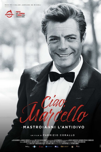 Ciao Marcello - Mastroianni l'antidivo poster