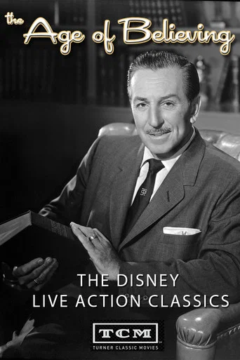 Movie poster for The Age of Believing: The Disney Live Action Classics (2008)