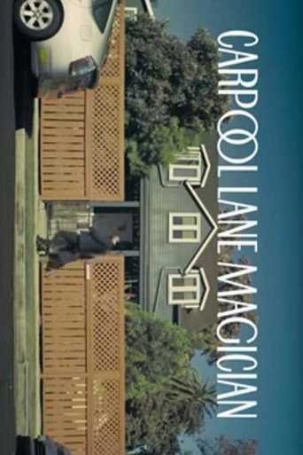 Movie poster for Carpool Lane Magician (2015)
