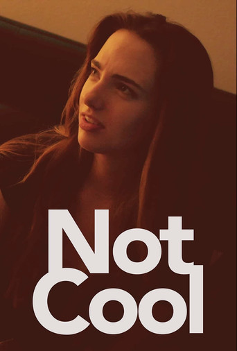 Movie poster for Not Cool (2018)