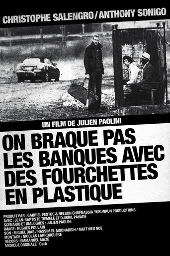 On braque pas les banques avec des fourchettes en plastique poster