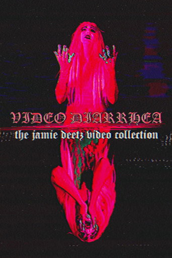 VIDEO DIARRHEA: The Jamie Deetz Video Collection poster