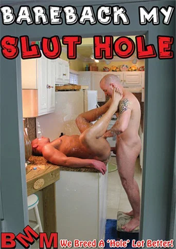 Movie poster for Bareback My Slut Hole 1 (2013)