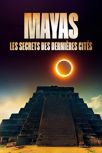 Movie poster for Mayas: The Secrets of the Last Cities (2024)