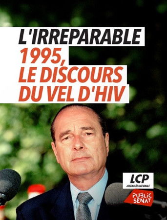 L'irréparable - 1995, le discours du Vel d'Hiv poster