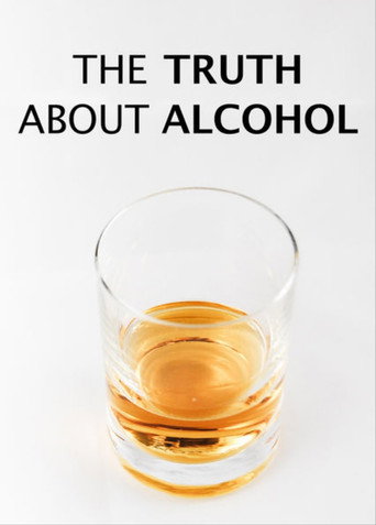 Movie poster for The Truth About Alcohol (2016)