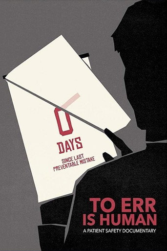 Movie poster for To Err Is Human: A Patient Safety Documentary (2019)