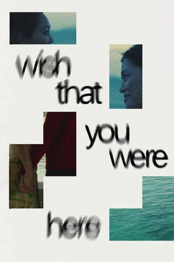 Movie poster for Wish That You Were Here (2026)