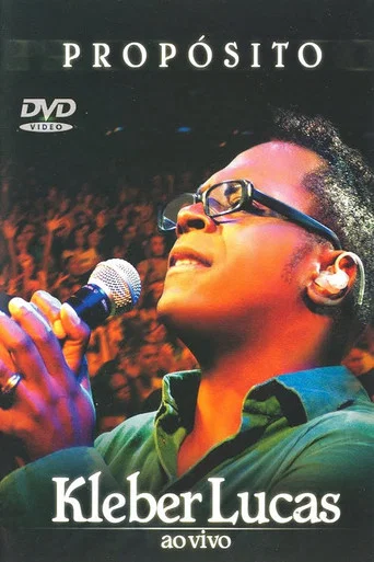 Movie poster for Kleber Lucas: Propósito (2006)