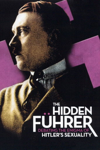 The Hidden Führer: Debating the Enigma of Hitler's Sexuality poster