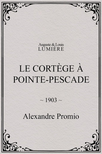 Movie poster for Le cortège à Pointe-Pescade (1903)
