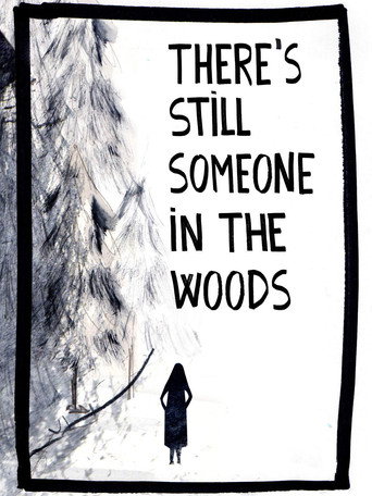 Movie poster for There's Still Someone in the Woods (2021)