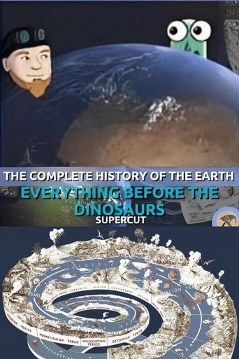 Movie poster for The Complete History of the Earth: Everything Before the Dinosaurs SUPERCUT (2023)