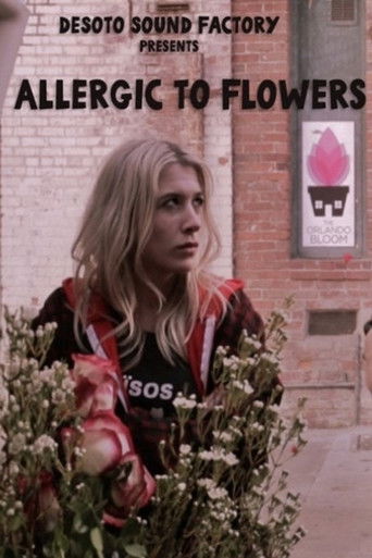 Movie poster for Allergic to Flowers (2017)